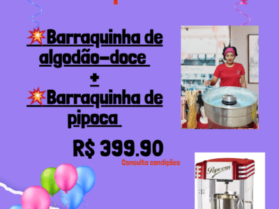 Barraquinhas pipoca e algodão-doce